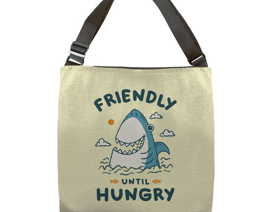 Friendly Until Hungry
