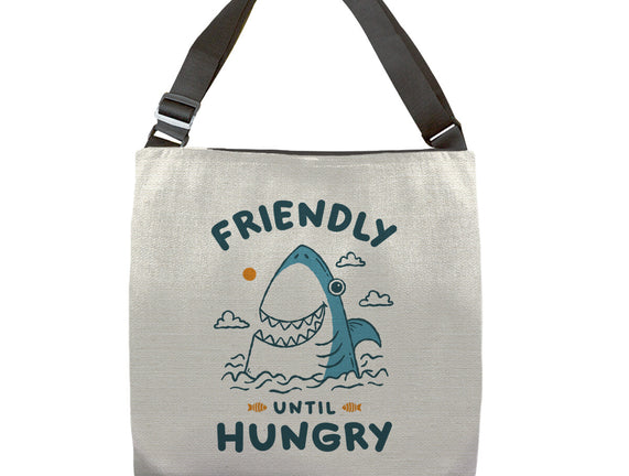 Friendly Until Hungry