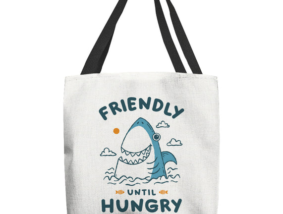 Friendly Until Hungry