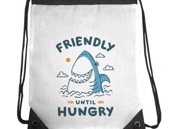 Friendly Until Hungry