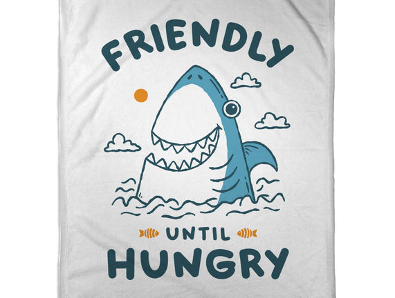 Friendly Until Hungry