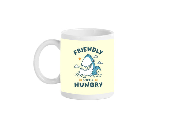 Friendly Until Hungry