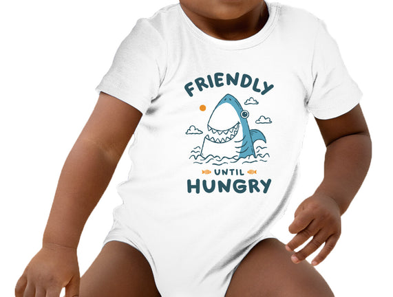 Friendly Until Hungry