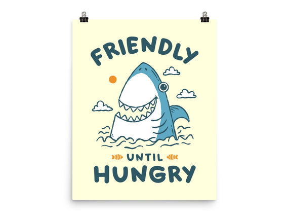 Friendly Until Hungry