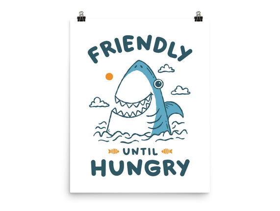 Friendly Until Hungry