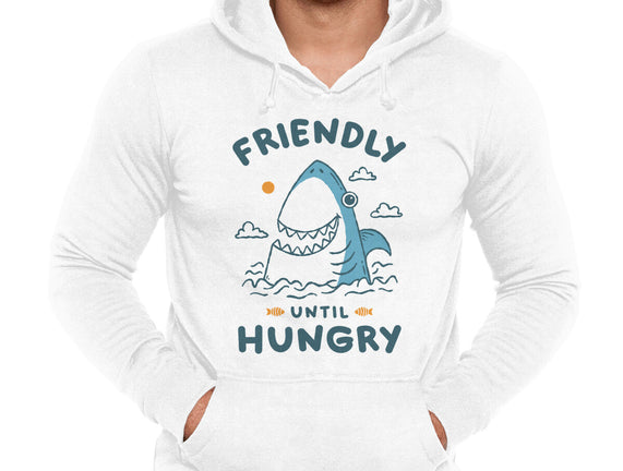 Friendly Until Hungry