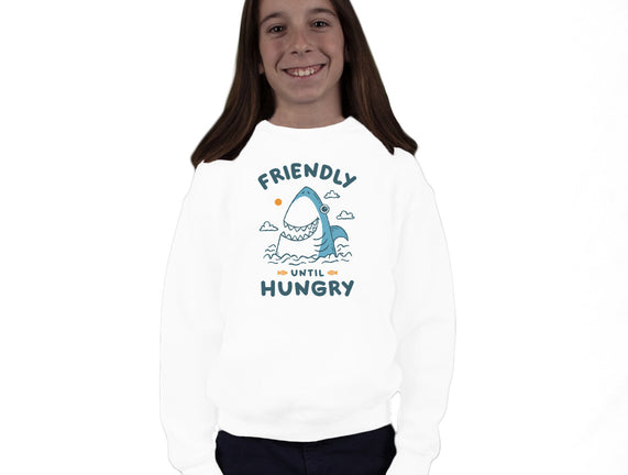 Friendly Until Hungry