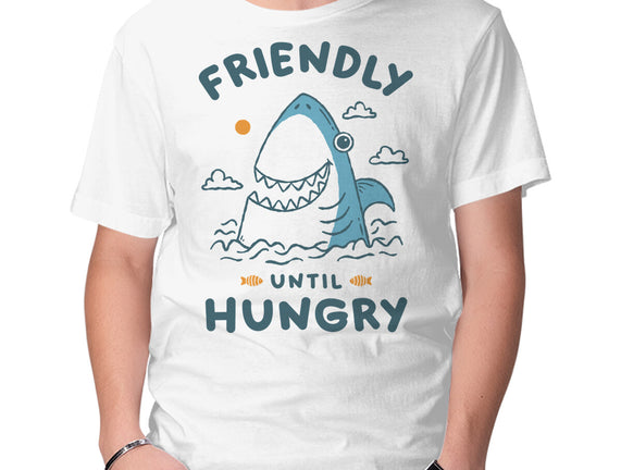Friendly Until Hungry