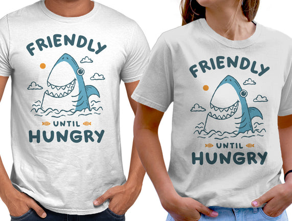 Friendly Until Hungry