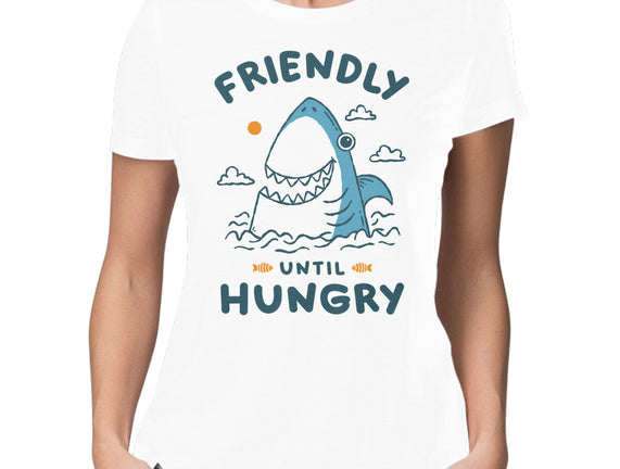 Friendly Until Hungry