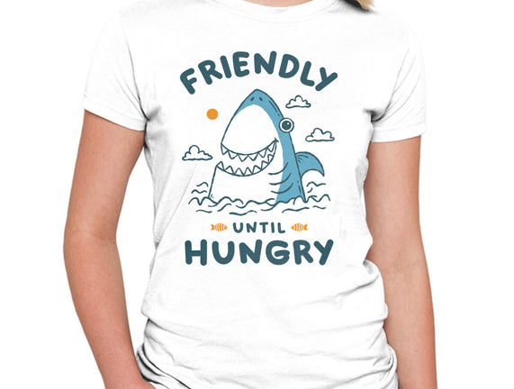 Friendly Until Hungry