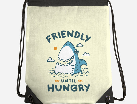 Friendly Until Hungry