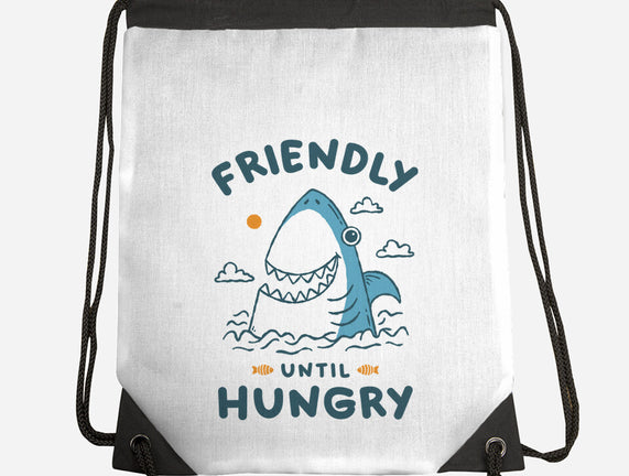 Friendly Until Hungry