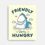 Friendly Until Hungry-None-Stretched-Canvas-XYZ Studio