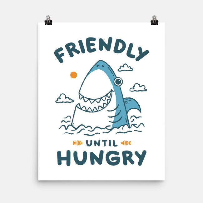 Friendly Until Hungry-None-Matte-Poster-XYZ Studio