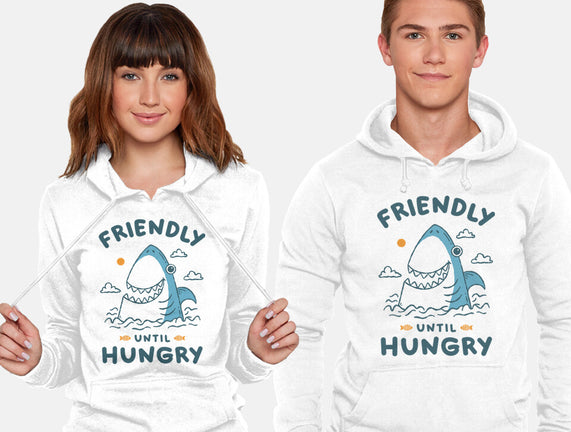 Friendly Until Hungry