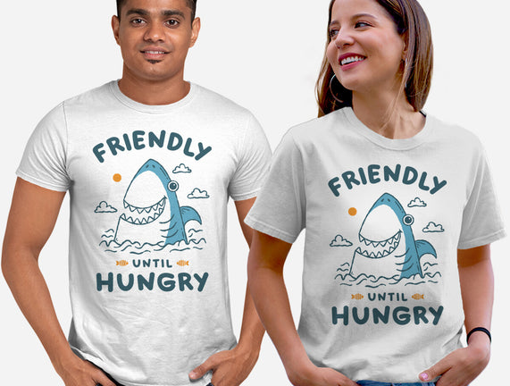 Friendly Until Hungry