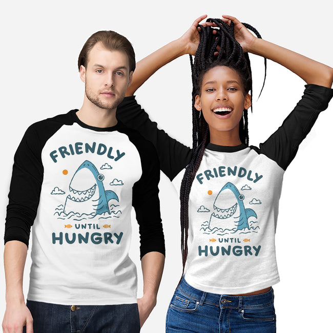 Friendly Until Hungry-Unisex-Baseball-Tee-XYZ Studio