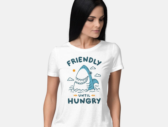 Friendly Until Hungry