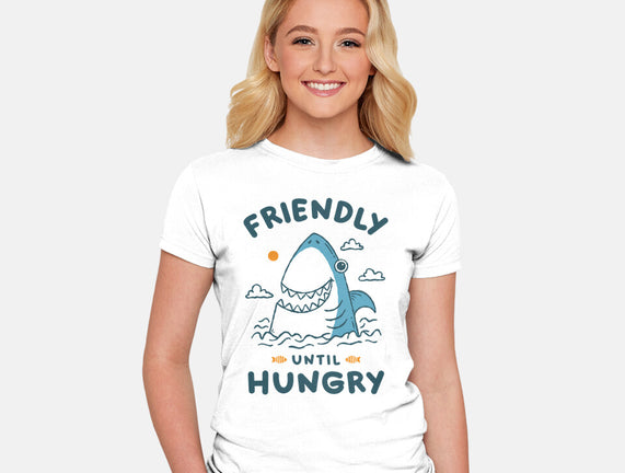 Friendly Until Hungry