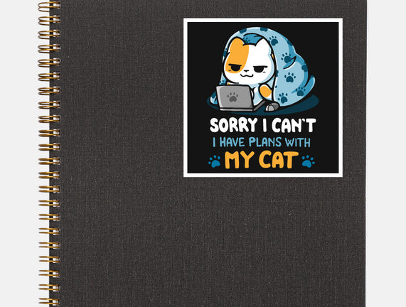 I Have Plans With My Cat