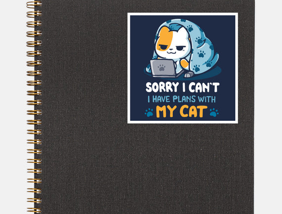 I Have Plans With My Cat