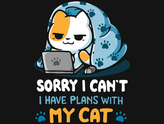 I Have Plans With My Cat