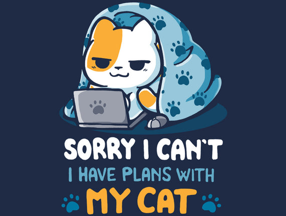 I Have Plans With My Cat