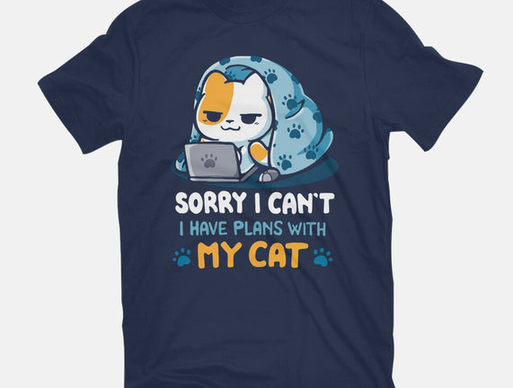 I Have Plans With My Cat