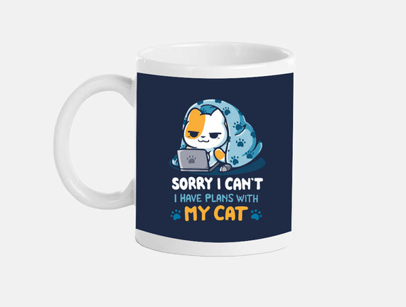 I Have Plans With My Cat