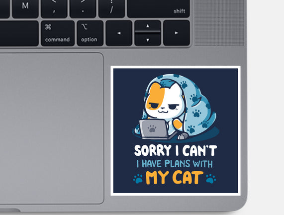 I Have Plans With My Cat