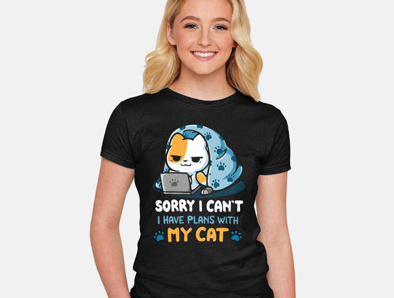 I Have Plans With My Cat