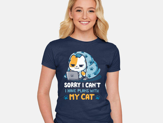 I Have Plans With My Cat