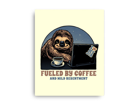 Fueled By Coffee And Mild Resentment