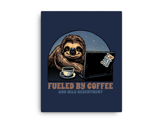 Fueled By Coffee And Mild Resentment