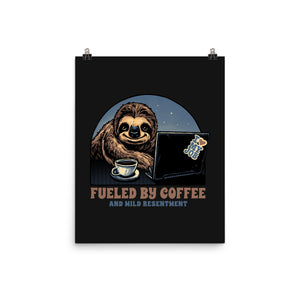 Fueled By Coffee And Mild Resentment