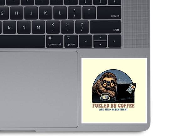 Fueled By Coffee And Mild Resentment