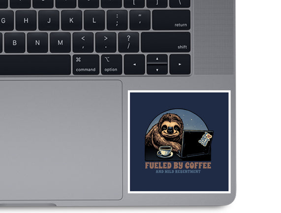 Fueled By Coffee And Mild Resentment