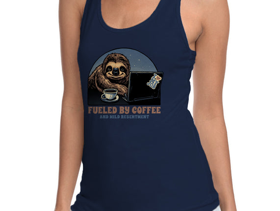 Fueled By Coffee And Mild Resentment