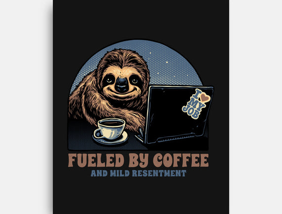 Fueled By Coffee And Mild Resentment