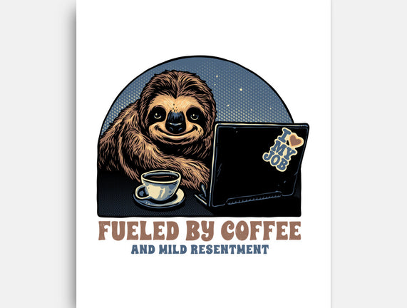 Fueled By Coffee And Mild Resentment