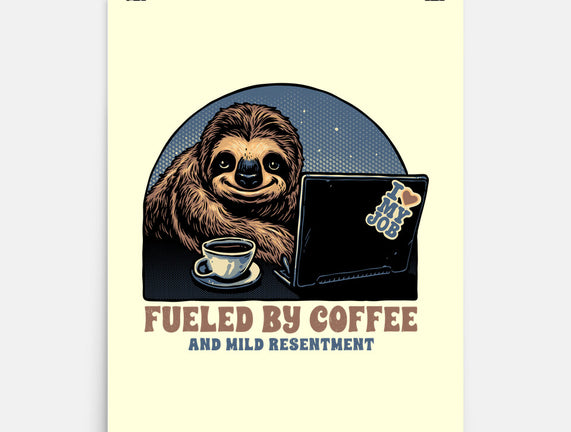 Fueled By Coffee And Mild Resentment