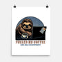 Fueled By Coffee And Mild Resentment-None-Matte-Poster-glitchygorilla