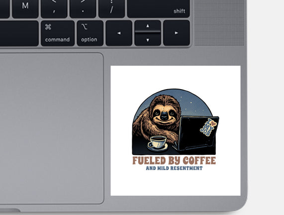 Fueled By Coffee And Mild Resentment