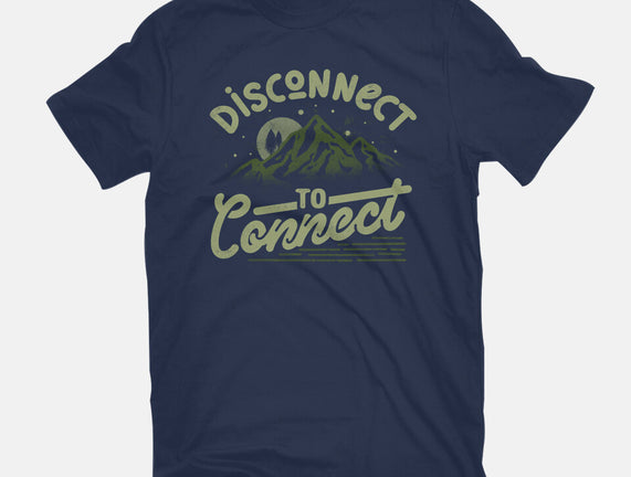 Disconnect To Connect