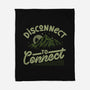Disconnect To Connect-None-Fleece-Blanket-tobefonseca