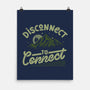 Disconnect To Connect-None-Matte-Poster-tobefonseca