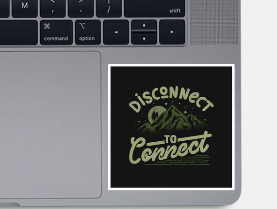 Disconnect To Connect