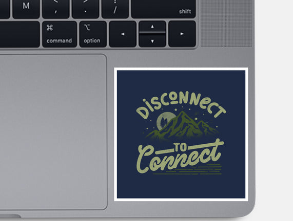 Disconnect To Connect