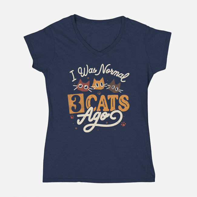 I Was Normal Three Cats Ago-Womens-V-Neck-Tee-tobefonseca